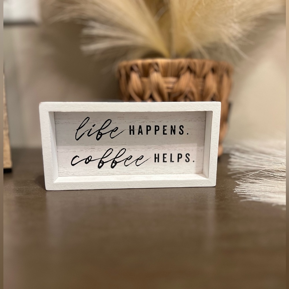 Farmhouse MINI tray sign “Life happens. Coffee helps.” Free standing sign - Picture 1 of 4